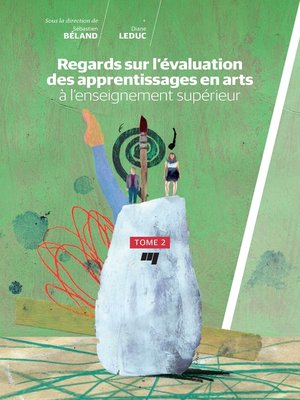 cover image of Regards sur l'évaluation des apprentissages en arts à l'enseignement supérieur, tome 2